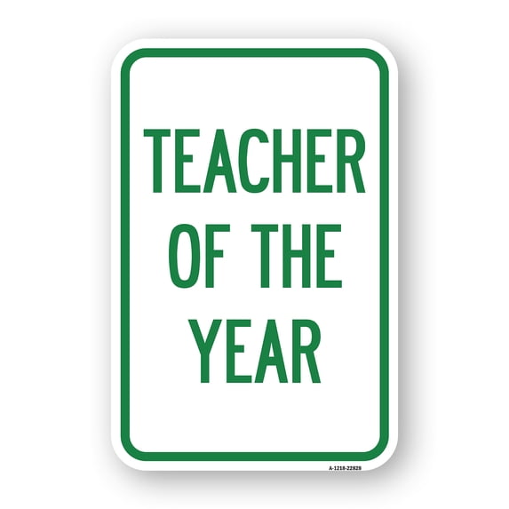 SignMission A-1824-22828 18 x 24 in. Aluminum Sign - Teacher of the Year