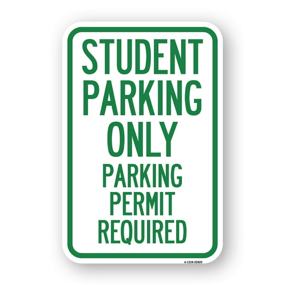 SignMission A-1824-22829 18 x 24 in. Aluminum Sign - Student Parking Only Parking Permit Required