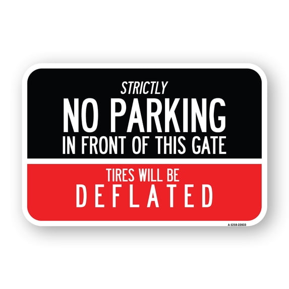 SignMission A-1824-22833 18 x 24 in. Aluminum Sign - Strictly No Parking in Front of This Gate - Tires Will Be Deflated