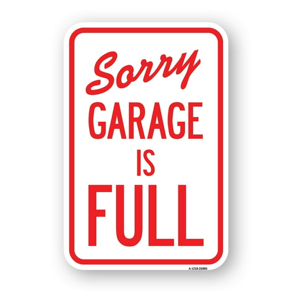 SignMission A-1824-22885 18 x 24 in. Aluminum Sign - Sorry Garage is Full