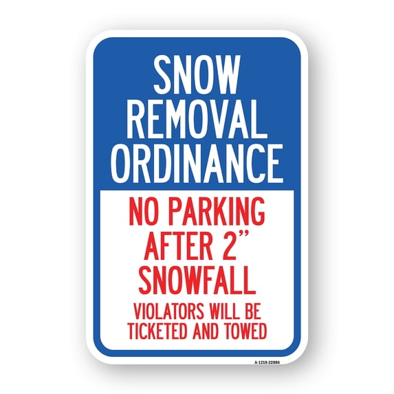 SignMission A-1824-22886 18 x 24 in. Aluminum Sign - Snow Removal Ordinance - No Parking After 2 Snowfall