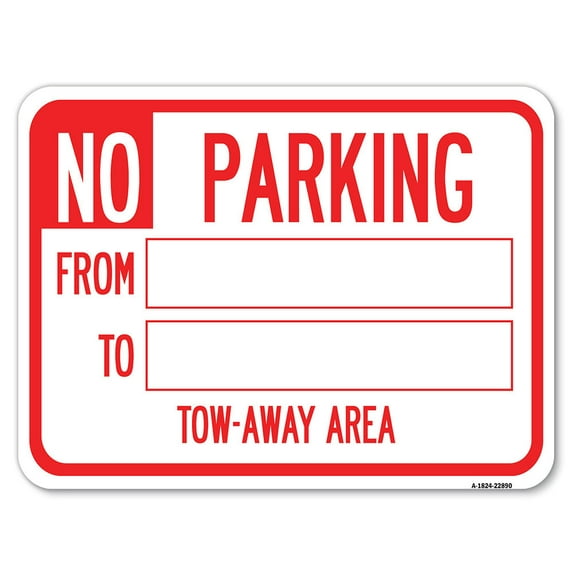 SignMission A-1824-22890 18 x 24 in. Aluminum Sign - No Parking From - To with Blank Space