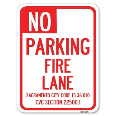 SignMission A-1824-22973 18 x 24 in. Aluminum Sign - Sacramento No Parking Fire Lane Sign City Code 15.36.010 CVC Section 22500.1