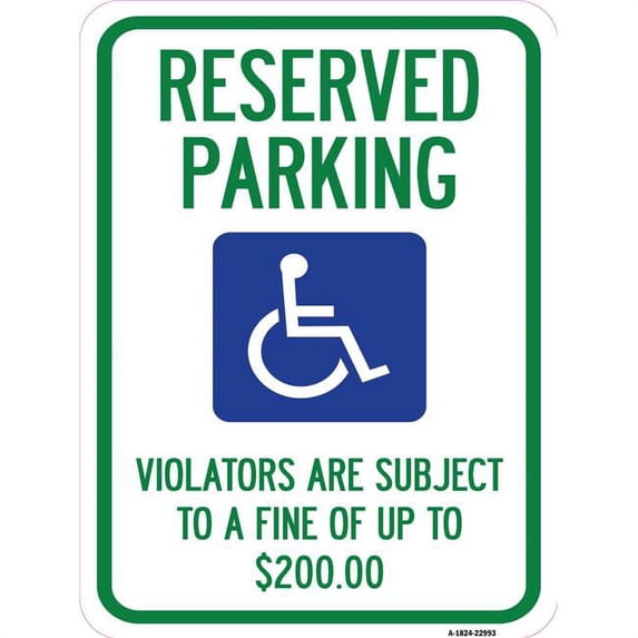 SignMission A-1824-22993 18 x 24 in. Aluminum Sign - Reserved Parking - Violators Are Subject to A Fine of Up to Dollar 200 with Handicapped Symbol