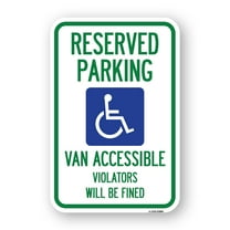 SignMission A-1824-23000 18 x 24 in. Aluminum Sign - Reserved Parking Van Accessible Violators Will Be Fined with Graphic
