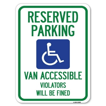 SignMission A-1824-23000 18 x 24 in. Aluminum Sign - Reserved Parking Van Accessible Violators Will Be Fined with Graphic