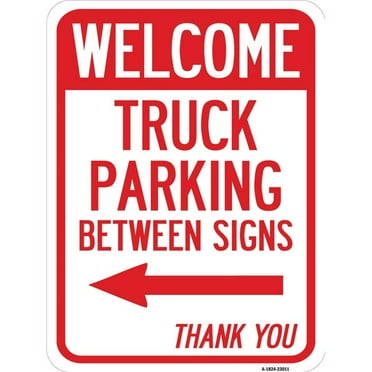 SignMission A-1824-23011 18 x 24 in. Aluminum Sign - Reserved Parking Sign Welcome Truck Parking Between Signs with Left Arrow Thank You
