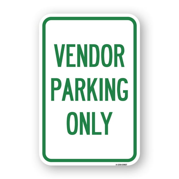 SignMission A-1824-23027 18 x 24 in. Aluminum Sign - Reserved Parking Sign Vendor Parking Only