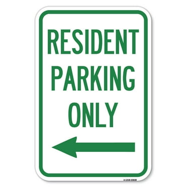 SignMission A-1824-23038 18 x 24 in. Aluminum Sign - Reserved Parking Sign Resident Parking Only with Left Arrow