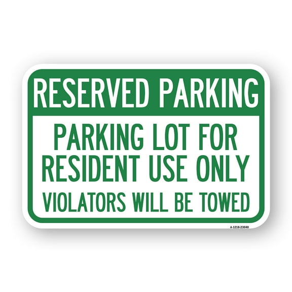 SignMission A-1824-23040 18 x 24 in. Aluminum Sign - Reserved Parking Sign Reserved Parking Lot for Resident Use Only Violators Will Be Towed