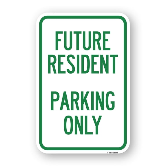 SignMission A-1824-23050 18 x 24 in. Aluminum Sign - Reserved Parking Sign Future Resident Parking Only
