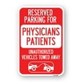 thumbnail image 1 of SignMission A-1824-23080 18 x 24 in. Aluminum Sign - Reserved Parking for Physicians Patients Unauthorized Vehicles Towed Away, 1 of 4