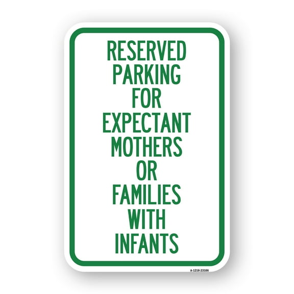 SignMission A-1824-23106 18 x 24 in. Aluminum Sign - Reserved Parking for Expectant Mothers or Families with Infants
