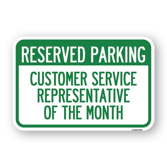 SignMission A-1824-23136 18 x 24 in. Aluminum Sign - Reserved Parking Customer Service Representative of the Month