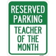 thumbnail image 1 of SignMission A-1824-23142 18 x 24 in. Aluminum Sign - Reserved Parking - Teacher of the Month, 1 of 4
