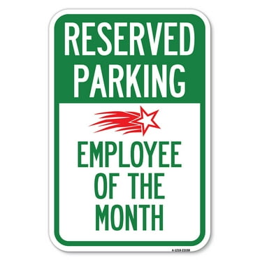 SignMission A-1824-23150 18 x 24 in. Aluminum Sign - Reserved Parking - Employee of the Month 1