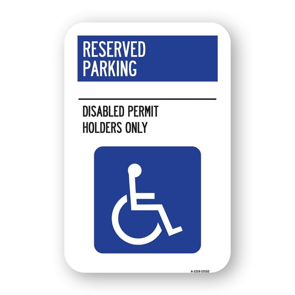 SignMission A-1824-23152 18 x 24 in. Aluminum Sign - Reserved Parking - Disabled Permit Holders Only with Updated Access Symbol