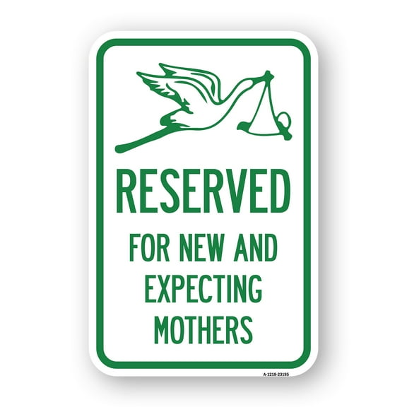 SignMission A-1824-23195 18 x 24 in. Aluminum Sign - Reserved for New & Expecting Mothers