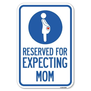 SignMission A-1824-23199 18 x 24 in. Aluminum Sign - Reserved for Expecting Mom with Graphic