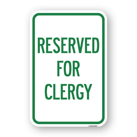 SignMission A-1824-23214 18 x 24 in. Aluminum Sign - Reserved for Clergy