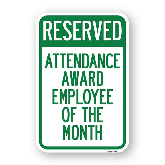 SignMission A-1824-23219 18 x 24 in. Aluminum Sign - Reserved Attendance Award Employee of the Month