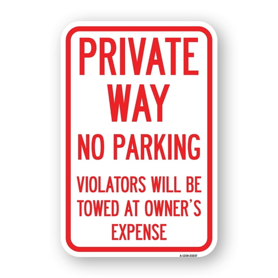 SignMission A-1824-23237 18 x 24 in. Aluminum Sign - Private Way Violators Will Be Towed Away