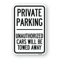 thumbnail image 1 of SignMission A-1824-23260 18 x 24 in. Aluminum Sign - Private Parking Unauthorized Cars Will Be Towed Away, 1 of 4