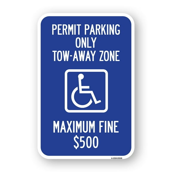 SignMission A-1824-23318 18 x 24 in. Aluminum Sign - Permit Parking Only Tow-Away Zone Maximum Fine
