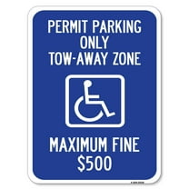 SignMission A-1824-23318 18 x 24 in. Aluminum Sign - Permit Parking Only Tow-Away Zone Maximum Fine