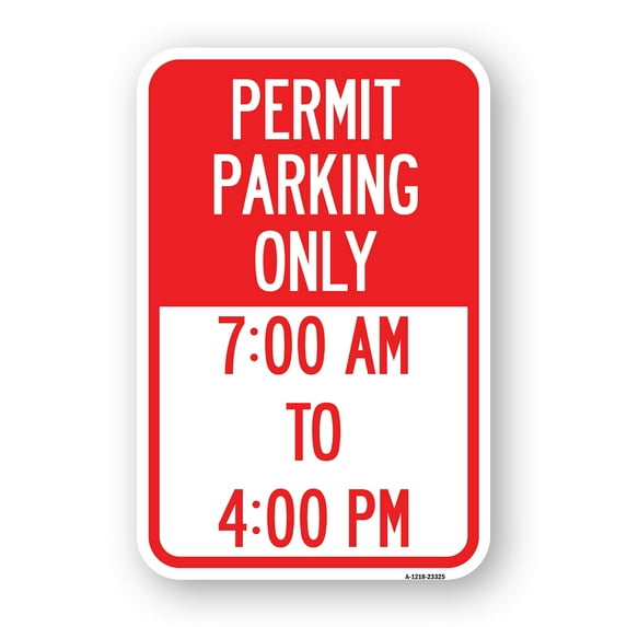 SignMission A-1824-23325 18 x 24 in. Aluminum Sign - Permit Parking Only 7-00 AM to 4-00 PM
