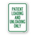 thumbnail image 1 of SignMission A-1824-23339 18 x 24 in. Aluminum Sign - Patient Loading & Unloading Only, 1 of 4