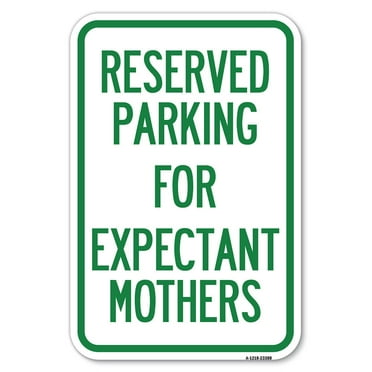 SignMission A-1824-23388 18 x 24 in. Aluminum Sign - Parking Reserved for Expectant Mothers