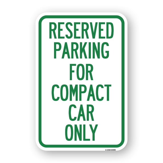 SignMission A-1824-23392 18 x 24 in. Aluminum Sign - Parking Reserved for Compact Car Only