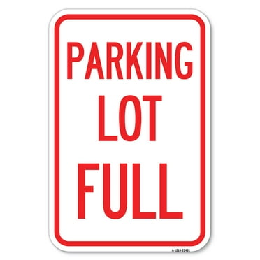 SignMission A-1824-23431 18 x 24 in. Aluminum Sign - Parking Lot Full