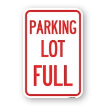 SignMission A-1824-23431 18 x 24 in. Aluminum Sign - Parking Lot Full