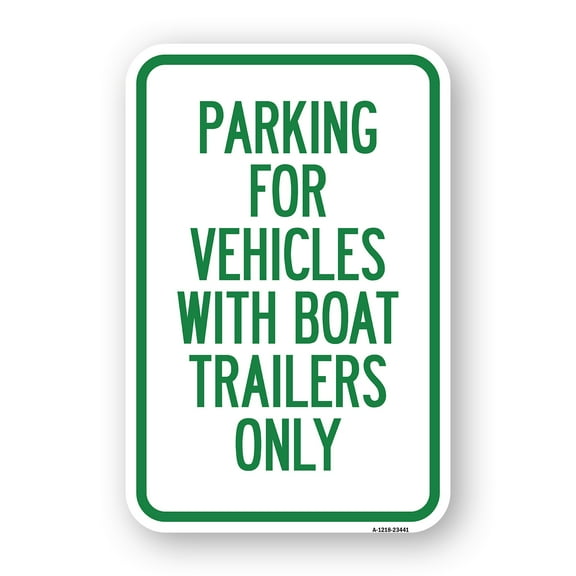 SignMission A-1824-23441 18 x 24 in. Aluminum Sign - Parking for Vehicles with Boat Trailers Only