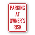 thumbnail image 1 of SignMission A-1824-23461 18 x 24 in. Aluminum Sign - Parking At Owners Risk, 1 of 4