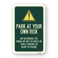 thumbnail image 1 of SignMission A-1824-23494 18 x 24 in. Aluminum Sign - Park At Your Own Risk - Not Responsible for Damage or Theft to Vehicles or Vehicle Contents or Injury to Persons, 1 of 4