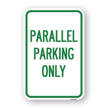 SignMission A-1824-23505 18 x 24 in. Aluminum Sign - Parallel Parking Only