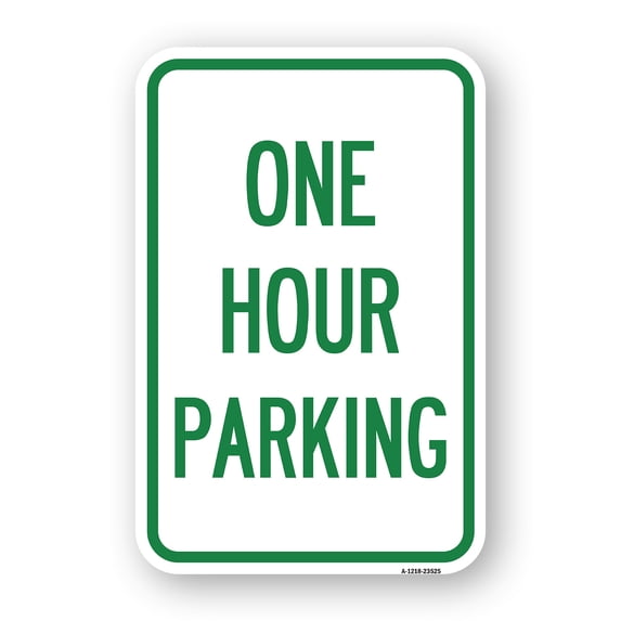 SignMission A-1824-23525 18 x 24 in. Aluminum Sign - One Hour Parking