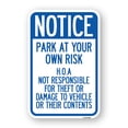 thumbnail image 1 of SignMission A-1824-23536 18 x 24 in. Aluminum Sign - Notice - Park At Your Own Risk HOA Not Responsible for Theft or Damage to Vehicles or Their Contents, 1 of 4