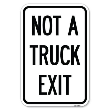 SignMission A-1824-23548 18 x 24 in. Aluminum Sign - Not A Truck Exit