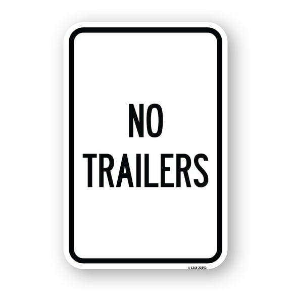 SignMission A-1824-23563 18 x 24 in. Aluminum Sign - No Trailers