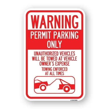SignMission A-1824-23636 18 x 24 in. Aluminum Sign - No Parking without Permit Warning Sign Permit Parking Only Unauthorized Vehicles Will Be Towed At Vehicle Owners Expense