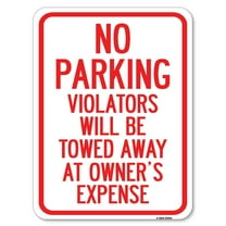 SignMission A-1824-23641 18 x 24 in. Aluminum Sign - No Parking Violators Will Be Towed Away At Owners Expense