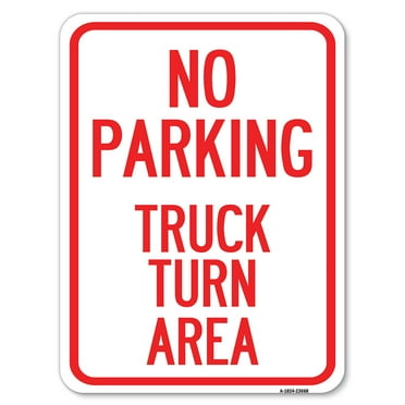 SignMission A-1824-23668 18 x 24 in. Aluminum Sign - No Parking Sign No Parking - Truck Turn Area