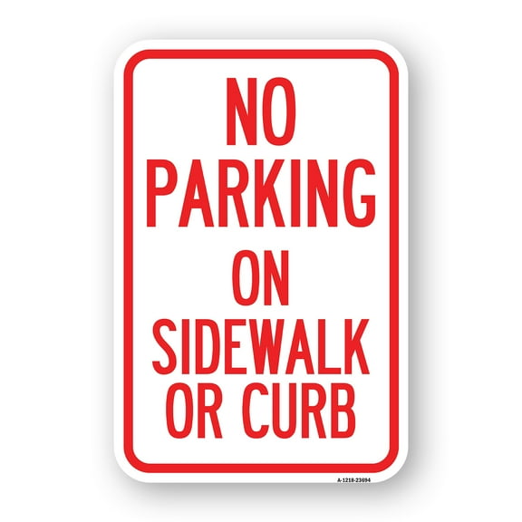 SignMission A-1824-23694 18 x 24 in. Aluminum Sign - No Parking on Sidewalk or Curb