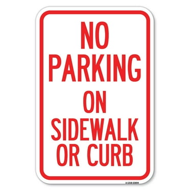 SignMission A-1824-23694 18 x 24 in. Aluminum Sign - No Parking on Sidewalk or Curb