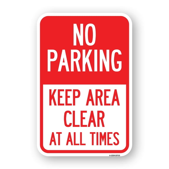 SignMission A-1824-23713 18 x 24 in. Aluminum Sign - No Parking Keep Area Clear At All Times