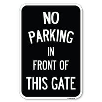 SignMission A-1824-23716 18 x 24 in. Aluminum Sign - No Parking in Front of This Gate
